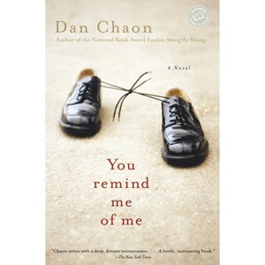 You Remind Me of Me - (Ballantine Reader's Circle) by  Dan Chaon (Paperback) - 1 of 1