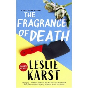 Fragrance of Death - (Sally Solari Mystery) by  Leslie Karst (Paperback) - 1 of 1