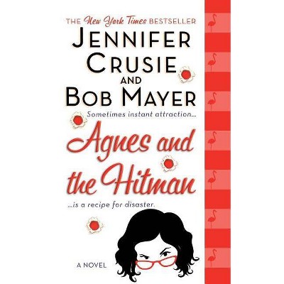 Agnes and the Hitman - by  Jennifer Crusie & Bob Mayer (Paperback)