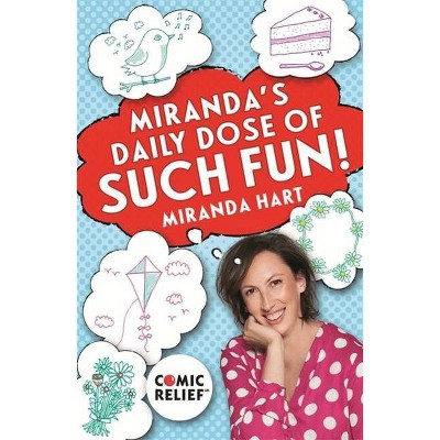 Miranda's Daily Dose of Such Fun! - by  Miranda Hart (Paperback)