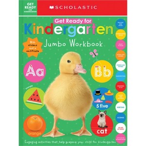 Get Ready for Kindergarten Jumbo Workbook: Scholastic Early Learners (Jumbo Workbook) - (Paperback) - 1 of 1