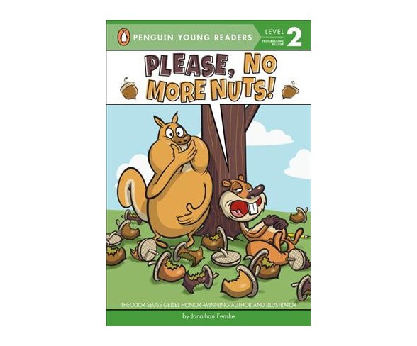 Please, No More Nuts! - (Penguin Young Readers, Level 2) by  Jonathan Fenske (Paperback)