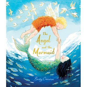 The Angel and the Mermaid - by  Becky Cameron (Hardcover) - 1 of 1