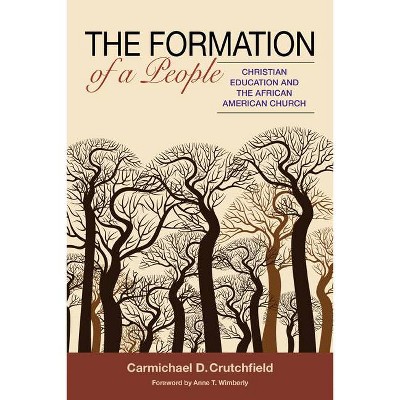 The Formation of a People - by  Carmichael D Crutchfield (Paperback)