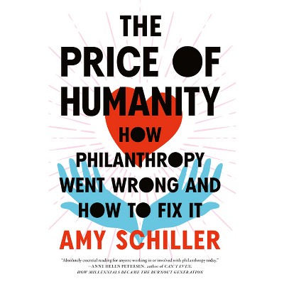 The Price of Humanity - by  Amy Schiller (Hardcover)