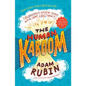The Human Kaboom - by Adam Rubin