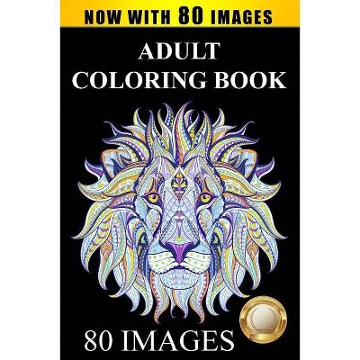 Adult Coloring Book Designs - by  Adult Coloring Books (Paperback)