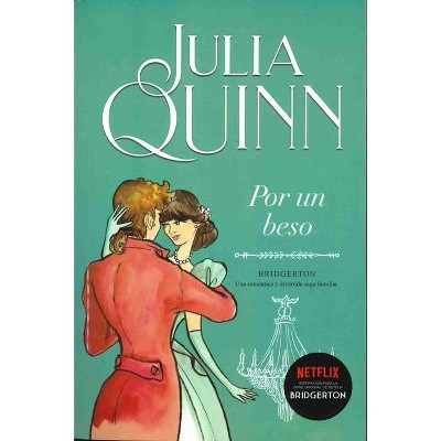 Bridgerton 7 - Por Un Beso -V3* - by  Julia Quinn (Paperback)