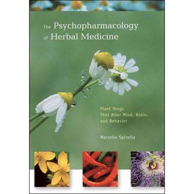 The Psychopharmacology of Herbal Medicine - (Mit Press) by  Marcello Spinella (Paperback)