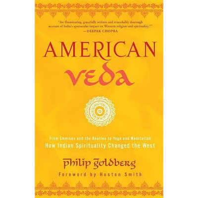 American Veda - by  Philip Goldberg (Paperback)
