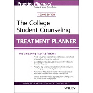 The College Student Counseling Treatment Planner - (PracticePlanners) 2nd Edition by  Chris E Stout & Arthur E Jongsma & Timothy J Bruce (Paperback) - 1 of 1