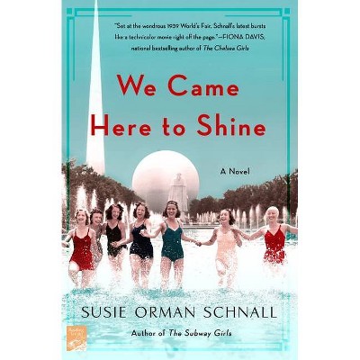  We Came Here to Shine - by  Susie Orman Schnall (Paperback) 