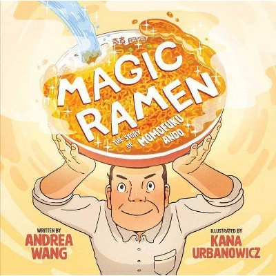 Magic Ramen - by  Andrea Wang (Hardcover)
