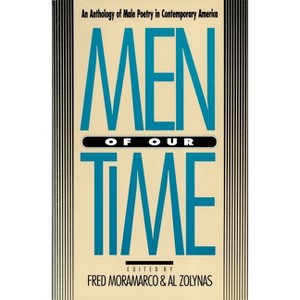 Men of Our Time - by  Al Zolynas & Fred Moramarco (Paperback) - 1 of 1