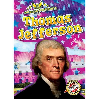 Thomas Jefferson - (American Presidents) by  Rebecca Pettiford (Paperback)