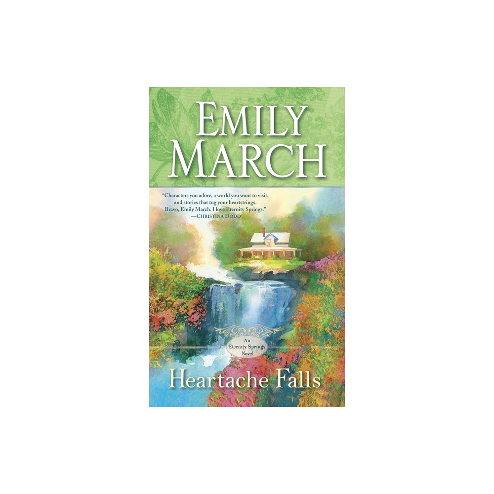 Heartache Falls - (Eternity Springs) by Emily March (Paperback)