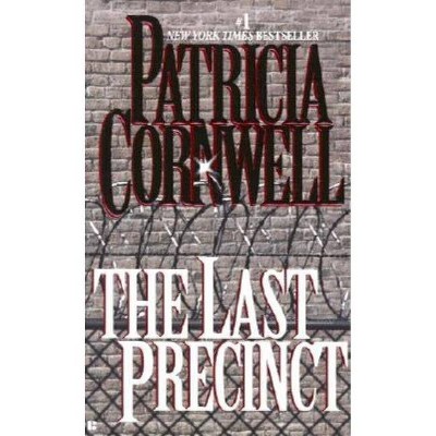 The Last Precinct - (Scarpetta) by  Patricia Cornwell (Paperback)