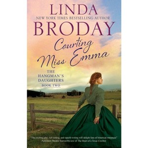 Courting Miss Emma - (Hangman's Daughters) by  Linda Broday (Paperback) - 1 of 1