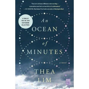 An Ocean of Minutes - by  Thea Lim (Paperback) - 1 of 1