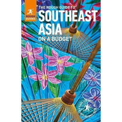 The Rough Guide to Southeast Asia on a Budget (Travel Guide) - (Rough Guides) 5th Edition by  Rough Guides (Paperback)