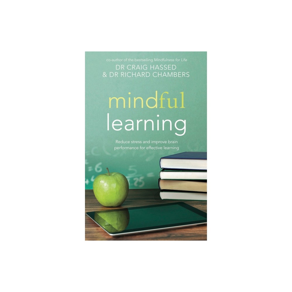 Mindful Learning - by Craig Hassed & Richard Chambers (Paperback)