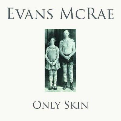 Evans Mcrae - Only Skin (CD)