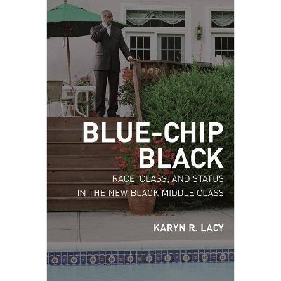 Blue-Chip Black - by  Karyn Lacy (Paperback)