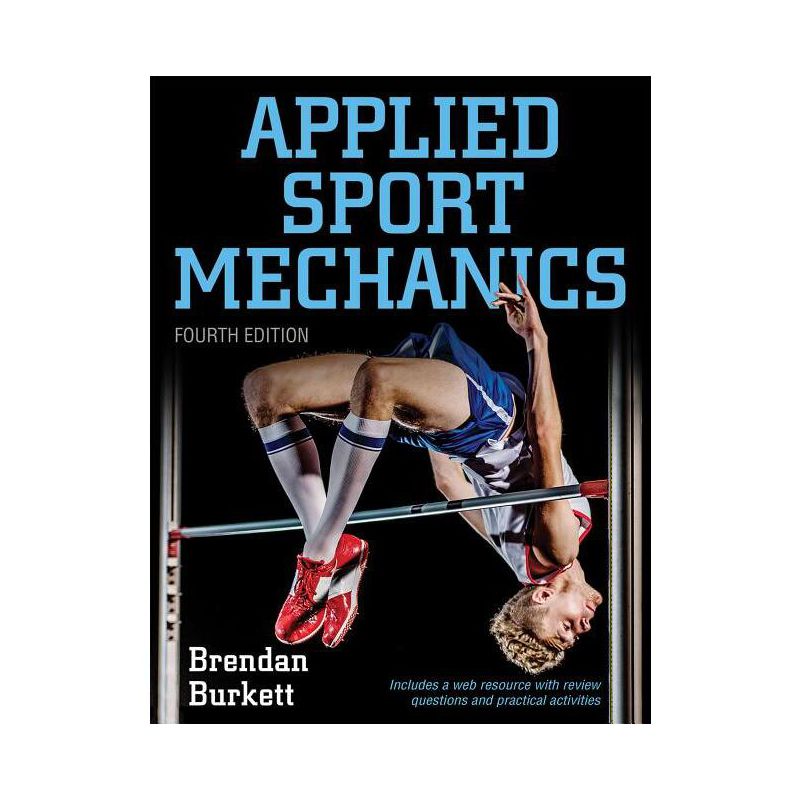 Applied Sport Mechanics - 4th Edition by  Brendan Burkett (Paperback), 1 of 2