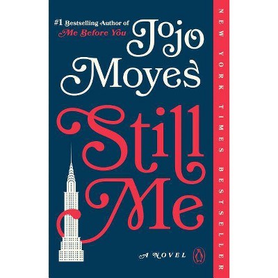 Still Me -  Reprint (Me Before You Trilogy) by Jojo Moyes (Paperback)