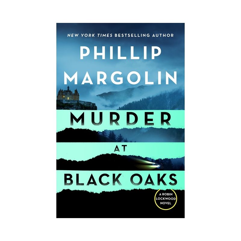 Murder at Black Oaks - (Robin Lockwood) by Phillip Margolin, 1 of 2