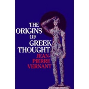 The Origins of Greek Thought - by  Jean-Pierre Vernant (Paperback) - 1 of 1