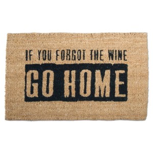 tagltd 1'6" x 2'6" If You Forgot the Wine Go Home Sentiment Coir Indoor Outdoor Doormat Front Door Welcome Mat Multicolored - 1 of 4