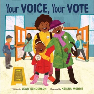 Your Voice, Your Vote - by  Leah Henderson (Hardcover) - 1 of 1