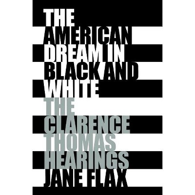 The American Dream in Black and White - by  Jane Flax (Paperback)