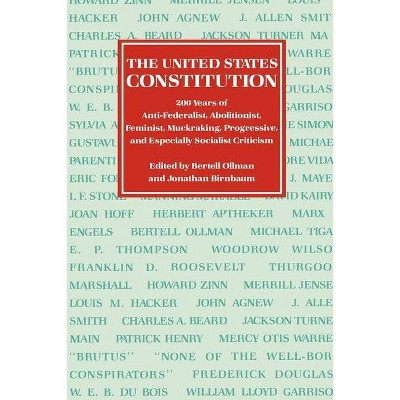 The United States Constitution - by  Bertell Ollman & Jonathan Birnbaum (Paperback)