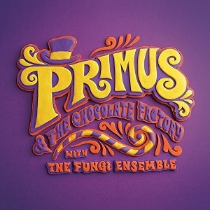 Primus - Primus & the Chocolate Factory with the Fungi Ense (CD) - 1 of 1