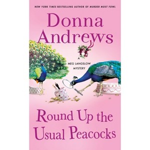 Round Up the Usual Peacocks - (Meg Langslow Mysteries) by  Donna Andrews (Paperback) - 1 of 1