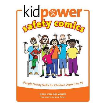 Kidpower Safety Comics - by  Irene Van Der Zande (Paperback)