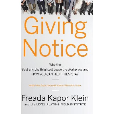 Giving Notice - by  Freada Kapor Klein (Hardcover)