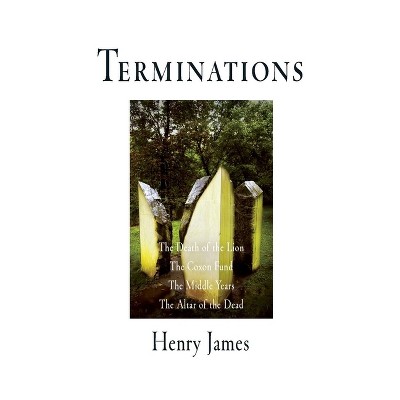Terminations - (Pine Street Books) by  Henry James (Paperback)
