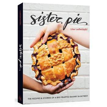 Sister Pie - by  Lisa Ludwinski (Hardcover)