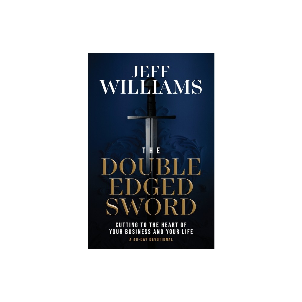 The Double Edged Sword - by Jeff Williams (Paperback)