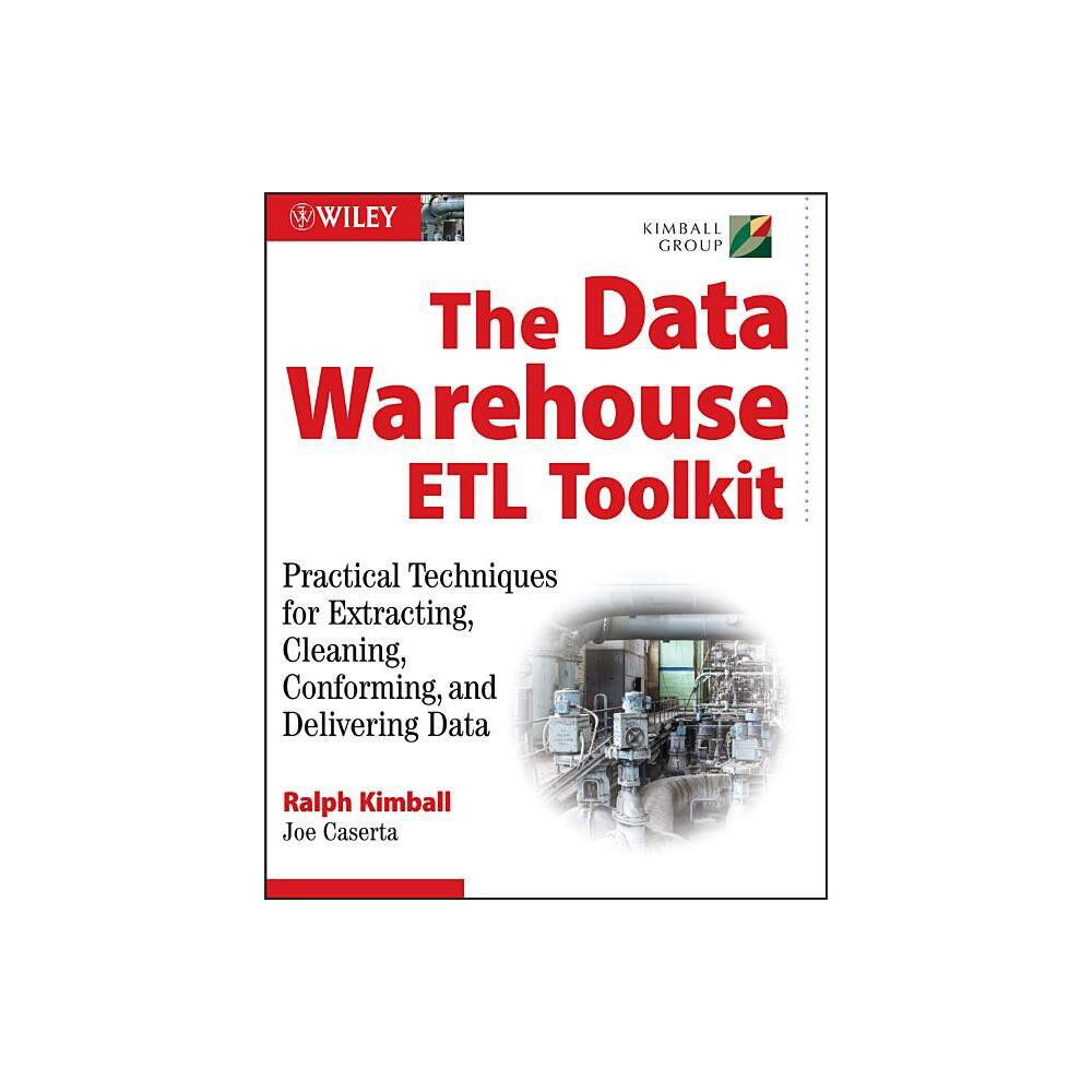The Data Warehouse ETL Toolkit - by Ralph Kimball (Paperback)