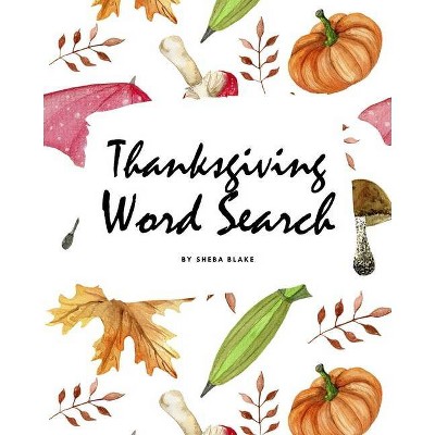 Thanksgiving Word Search Puzzle Book (8x10 Puzzle Book / Activity Book) - by  Sheba Blake (Paperback)