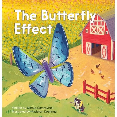 The Butterfly Effect - by Nicole Castrovinci (Hardcover)