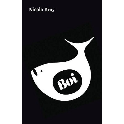 Boi - by  Nicola Bray (Paperback)