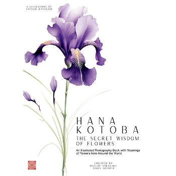 Hana Kotoba - by  Ziggy Quinete & Mayumi Nakagaki & Satoshi Watanabe (Hardcover)