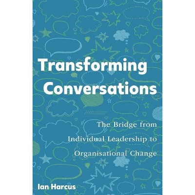 Transforming Conversations - by  Ian Harcus (Paperback)