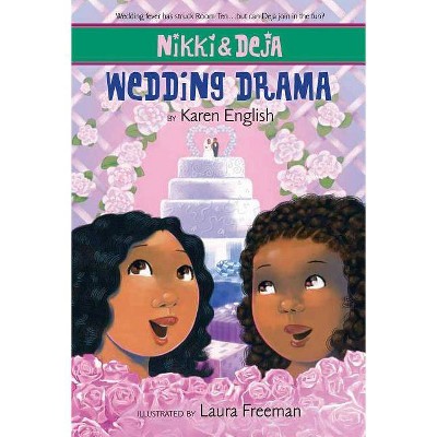 Wedding Drama - (Nikki and Deja) by  Karen English (Paperback)