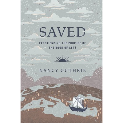 Saved - by  Nancy Guthrie (Paperback)